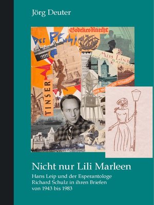 cover image of Nicht nur Lili Marleen Hans Leip und der Esperantologe Richard Schulz in ihren Briefen von 1943 bis 1983